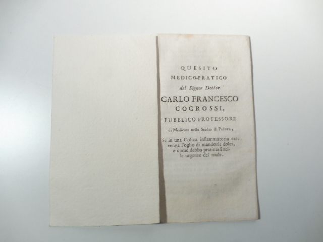Quesito medico-pratico se in una colica infiammatoria convenga l'oglio [sic] di mandorle dolci e come debba praticarsi nelle urgenze del male